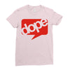dope Ladies Fitted T-Shirt
