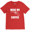 make me coffee V-Neck Tee