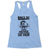 Back Of I Have A Crazy Grandmother And I am not Afraid To Use Her Racerback Tank