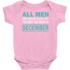 all men are created equal but the best are born in december Baby Bodysuit