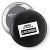 my name is awesome Pin-back button