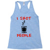 i shot people bartender Racerback Tank