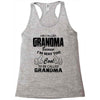 I&rsquo;m Called Grandma Because I&rsquo;m Way Too Cool To Be Called Grandma Racerback Tank