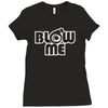 blow me Ladies Fitted T-Shirt