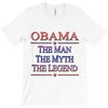 obama   the man   the myth   the legen T-Shirt