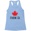 canada fuckin eh Racerback Tank