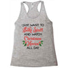 i just want to bake stuff and watch christmas movies all day Racerback Tank