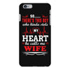 There's This Boy Who Stole My Heart He Calls Me Wife iPhone 6 Plus/6s Plus Case