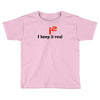 i2 keep it real Toddler T-shirt