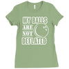 my balls are not deflated Ladies Fitted T-Shirt