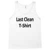 last clean t shirt funny humor college vintage Tank Top