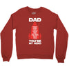 dad you're my hero Crewneck Sweatshirt