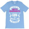 I Have A Pretty Granddaughter Gun A Shovel And An Alibi T-Shirt