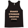 Braver Stronger Smarter Uterine Cancer Awareness Tank Top
