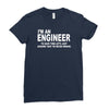 i'm an engineer i'm never wrong Ladies Fitted T-Shirt