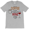 give me cofee or wine T-Shirt