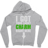 got your lucky charm Zipper Hoodie