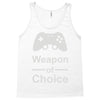 weapon of choice, gaming Tank Top