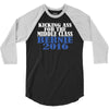 bernie sanders kicking ass for middle class president 3/4 Sleeve Shirt