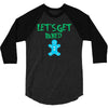 lets get baked 3/4 Sleeve Shirt