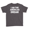 i am the american dream funny shirt wire the omar Youth Tee