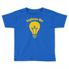 lighten up Toddler T-shirt