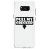 pull my cracker Samsung Galaxy S8