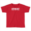 atheist bible lies god sinner agnostic humanist athiest Toddler T-shirt