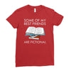 some of my best friends are fictional Ladies Fitted T-Shirt