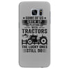 Some Of Us Grew Up Playing With Tractors The Lucky Ones Still Do Samsung Galaxy S7 Edge