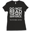do not read the next sentence funny Ladies Fitted T-Shirt
