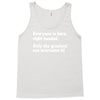 everyone born right handed left handed Tank Top