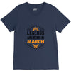 Legends Are Born In March V-Neck Tee