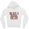 i'm not a serial killer Zipper Hoodie