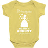Princesses Are Born In August Baby Onesie