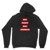 eat pussy not animals Unisex Hoodie