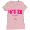 Have No Fear Mother Is Here Ladies Fitted T-Shirt