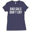 bad girls dont cry halter top crop Ladies Fitted T-Shirt