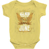 All Men Are Created Equal But Only The Best Are Born In June Baby Bodysuit