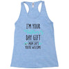 i'm your father's day gift mom says you're welcome Racerback Tank