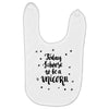 today i choose to be a unicorn Baby Bibs