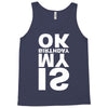 is my birthday ok Tank Top