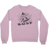 We Can Do It! Crewneck Sweatshirt