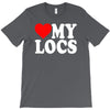 love my locs T-Shirt