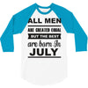 all men are created equal july 3/4 Sleeve Shirt