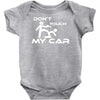 dont touch my car Baby Onesie