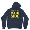 come to the math side Unisex Hoodie