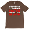 stand for something T-Shirt