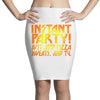 instant party girls Pencil Skirts