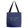 that&rsquo;s what she said t shirt the funny office tee Tote Bags